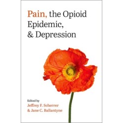 Pain, the Opioid Epidemic, and Depression