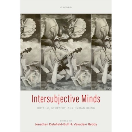 Intersubjective Minds: Rhythm, Sympathy, and Human Being