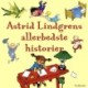 Astrid Lindgrens allerbedste historier