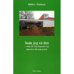 Som jeg så det: min tid som dommer og min fars tid som præst