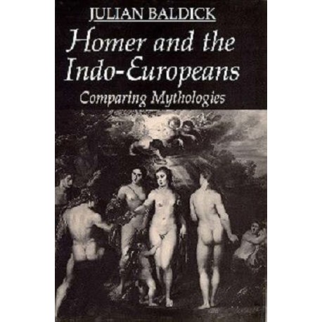 Homer and the Indo-Europeans: Comparing Mythologies