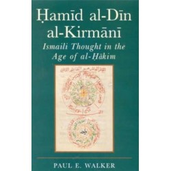 Hamid Al-Din Al-Kirmani: Ismaili Muslim Thought in the Age of Al-Hakim Bi-Amr Allah