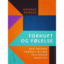 Fornuft og følelse. Den følende fornuft og den vellykkede identitet