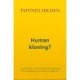 Human kloning?: - præliminære uvidenskabelige betragtninger fra en skønlitterær forfatter. En føljeton.