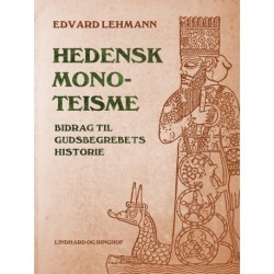Hedensk monoteisme: Bidrag til gudsbegrebets historie