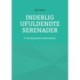 Inderlig ufuldendte serenader: Et Kierkegaardsk eksistensbind