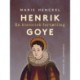 Henrik Goye. En historisk fortælling