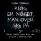 Klog er noget, man øver sig på