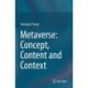 Metaverse: Concept, Content and Context