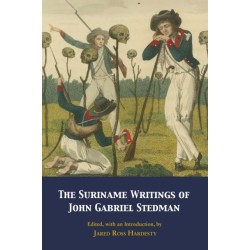 The Suriname Writings of John Gabriel Stedman