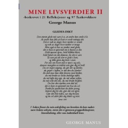 Mine Livsverdier II: - beskrevet i 21 Refleksjoner og 88 Tankevekkere