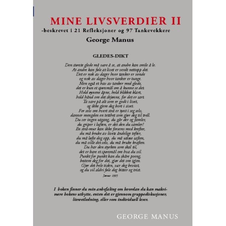 Mine Livsverdier II: - beskrevet i 21 Refleksjoner og 88 Tankevekkere