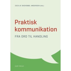 Praktisk kommunikation: – fra ord til handling