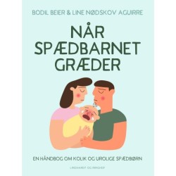 Når spædbarnet græder. En håndbog om kolik og urolige spædbørn