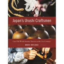 Japan's Urushi Craftsmen: Can Old World Artistry Survive in the 21st Century?