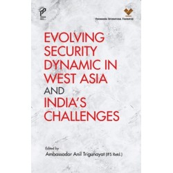 Evolving Security Dynamic in West Asia and India's Challenges