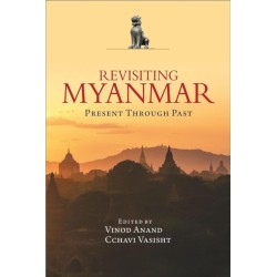 Revisiting Myanmar Present Through Past