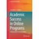 Academic Success in Online Programs: A Resource for College Students