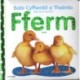 Babi Cyffwrdd a Theimlo/Baby Touch and Feel: Fferm/Farm: Farm