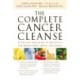 The Complete Cancer Cleanse: A Proven Program to Detoxify and Renew Body, Mind, and Spirit