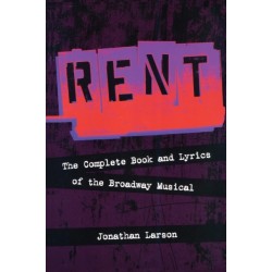 Rent: The Complete Book and Lyrics of the Broadway Musical
