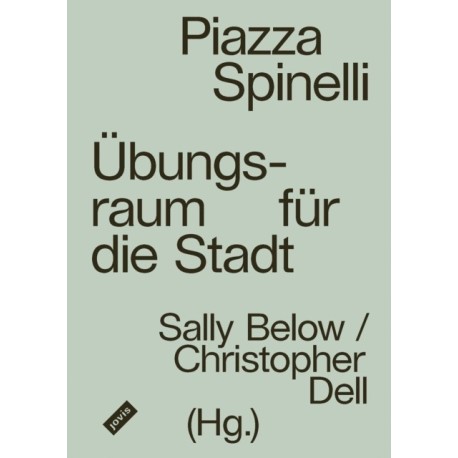 Piazza Spinelli: Ubungsraum fur die Stadt