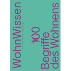 WohnWissen: 100 Begriffe des Wohnens
