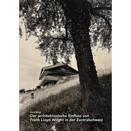 Der architektonische Einfluss von Frank Lloyd Wright in der Zentralschweiz