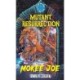 Mokee Joe: Mutant Resurrection