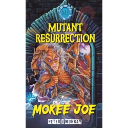 Mokee Joe: Mutant Resurrection