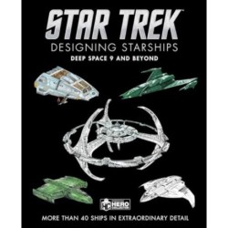 Star Trek Designing Starships: Deep Space Nine and Beyond