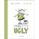 Pretty Ugly