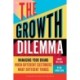 The Growth Dilemma: Managing Your Brand When Different Customers Want Different Things