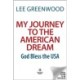 My Journey to the American Dream: God Bless the USA!