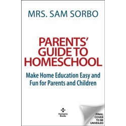 Parents' Guide to Homeschool: Make Home Education Easy and Fun