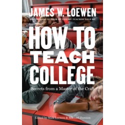 How to Teach College: Secrets from a Master of the Craft