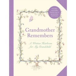 Grandmother Remembers: Gift Edition: A Written Heirloom for My Grandchild