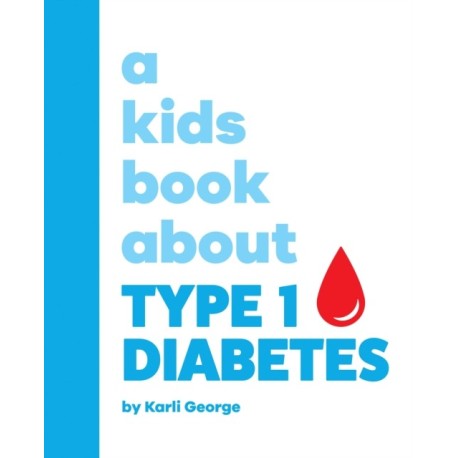 A Kids Book About Type 1 Diabetes