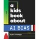 A Kids Book About AI Bias