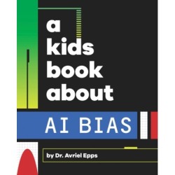 A Kids Book About AI Bias