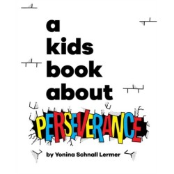 A Kids Book About Perseverance