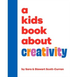 A Kids Book About Creativity