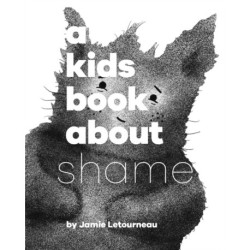 A Kids Book About Shame