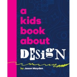 A Kids Book About Design