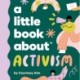 A Little Book About Activism