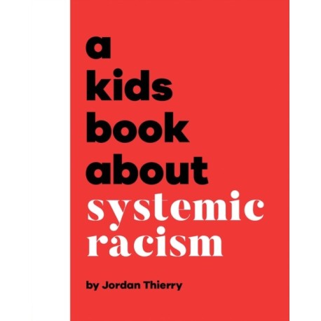 A Kids Book About Systemic Racism