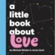 A Little Book About Love