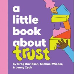 A Little Book About Trust