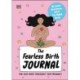 The Fearless Birth Journal: Growing Your Mind-Body Connection Throughout Pregnancy