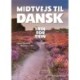 Midtvejs til dansk - trin for trin